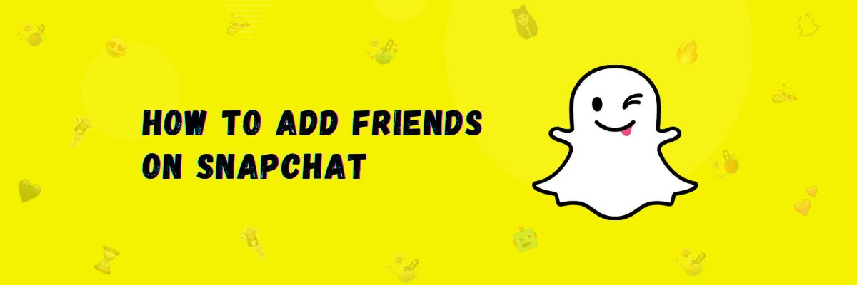How to Add Friends on Snapchat