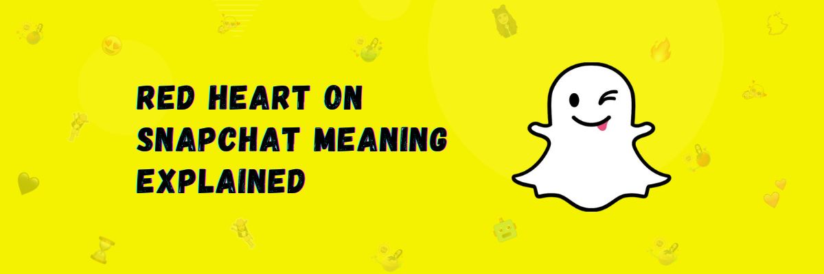 Red Heart on Snapchat – Meaning Explained
